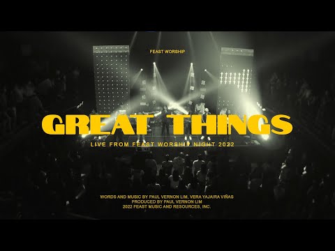 Great Things - Feast Worship (Live at Feast Worship Night 2022)