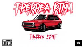 Perrea KTM (Turreo Edit) - Zetta On The Beat