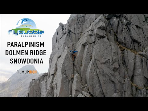 Paralpinism UK style in Snowdonia — Flybubble Hike & Fly #2