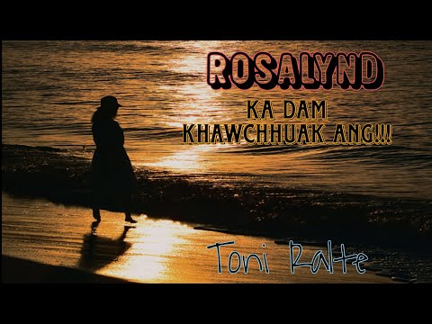 Rosalynd | Ka dam khawchhuak ang| Short Story | Toni Ralte