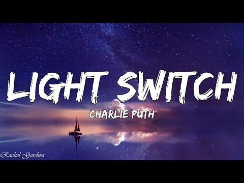 Charlie Puth - Light Switch (Lyrics)