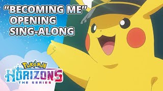 "Becoming Me" | Pokémon Horizons: The Series Opening Theme Sing-Along 🎶