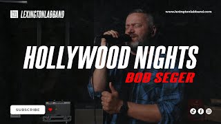 Hollywood Nights (Bob Seger) | Lexington Lab Band