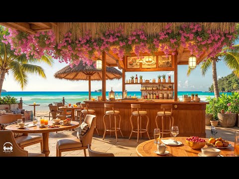 Happy Morning Jazz Seaside Cafe Ambience with Positive Bossa Nova Music & Ocean Waves for Uplifting