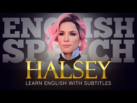 ENGLISH SPEECH | HALSEY: Be inconvenient (English Subtitles)