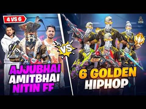 AJJU BHAI AMIT BHAI AND NITIN FF VS 6 GOLDEN HIPHOP free fire new gameplay video free fire sad video