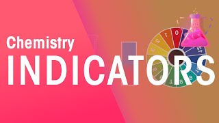 What Are Indicators & How Do We Use Them? | Chemical Tests | Chemistry | FuseSchool