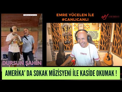 Amerika'da Sokak Müzisyeni ile Kaside Okumak ! Dursun Şahin - Emre Yücelen ile #CanlıCanlı Sohbet