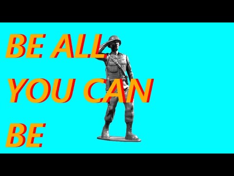 The Problem With "Be All You Can Be"