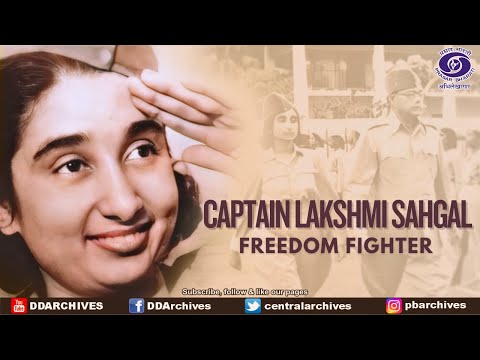 Captain Lakshmi Sahgal | Women Achievers from the Archives | Freedom Fighter