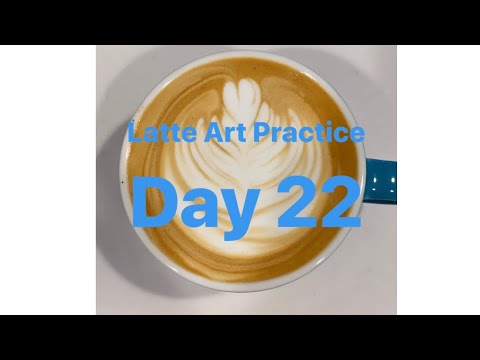 Latte Art Practice Day 22/ ラテアート練習記録 22日目/ 라떼 아트 연습 22 일차/ 第二十ニ天拿铁艺术练习