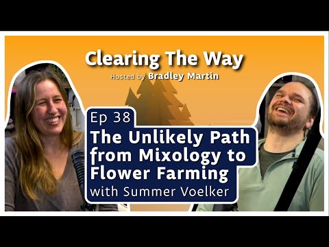 Ep 38 | The Unlikely Path from Mixology to Flower Farming with Summer Voelker