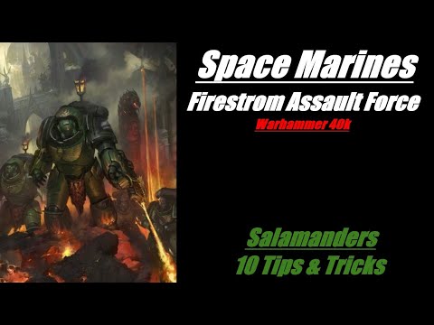 Salamanders 10 Tips & Tricks Firestorm Assault Force Warhammer 40K 10th Edition