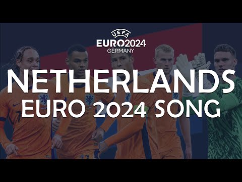 Netherlands EURO 2024 Song