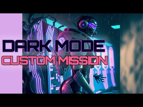 DARK MODE - a new custom mission for infinity N4