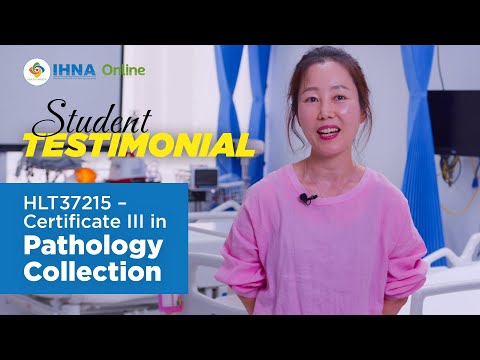 HLT37215 - Certificate III in Pathology Collection - Student Testimonial | IHNA