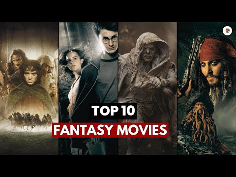 Fantasy Movies: Top 10 Must See Fantasy Movies of All Time