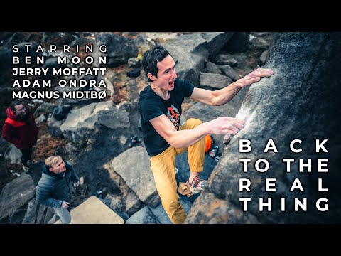 Back to the Real Thing | Adam Ondra, Magnus Midtbø, Jerry Moffatt and Ben Moon