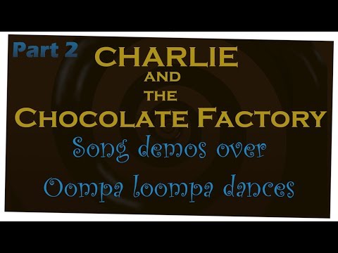 Charlie and the Chocolate Factory | Demo Songs over Dances Part 2