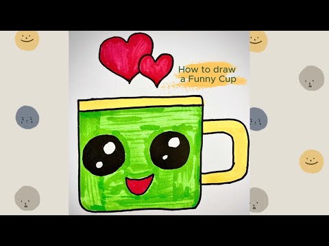 How to draw a Funny Cup