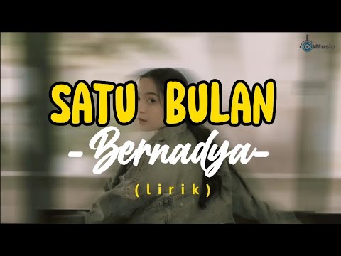 BERNADYA - SATU BULAN (Lirik)