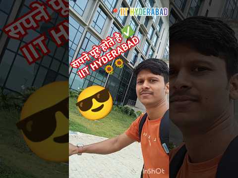 Dream Comes True ❤️! IIT HYDERABAD 🔥 #iit #iitjee #iitbombay #shorts #short #jeedates #jeemain2025 🔥