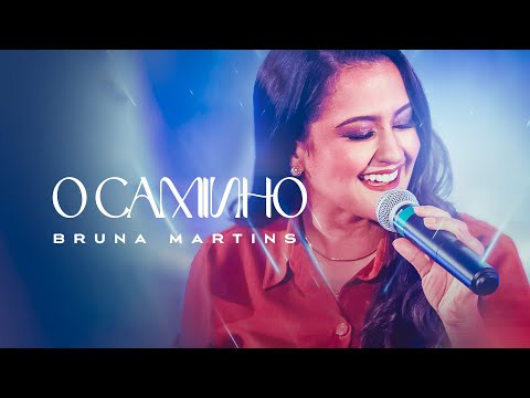 Bruna Martins - O caminho [ CLIPE OFICIAL ]