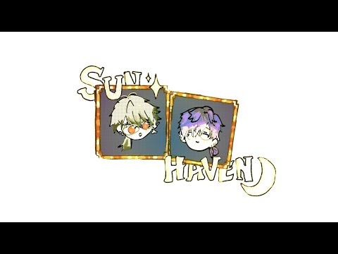 【SUN HAVEN】starting a new life with @kugaleo_Q !