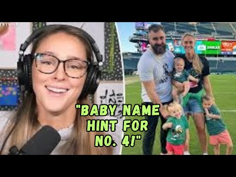 Kylie Kelce Drops Baby Name Hint for Daughter No. 4 – All Bets Are Off!