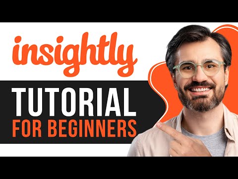 Insightly CRM Tutorial 2025 |  How to use Insightly for Beginners