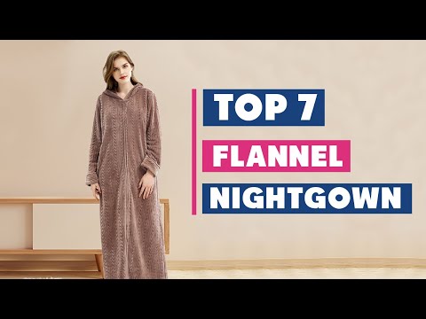 Top 7 Flannel Nightgowns for Ultimate Comfort | Must-Have Picks!