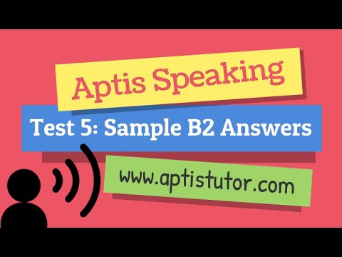 Aptis ESOL Speaking Test 5 with Sample B2 Answers / con Respuestas Modelo B2