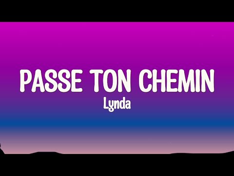 Lynda - Passe ton chemin (Lyrics)