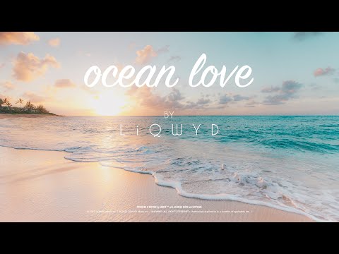 LiQWYD - Ocean Love [Official]