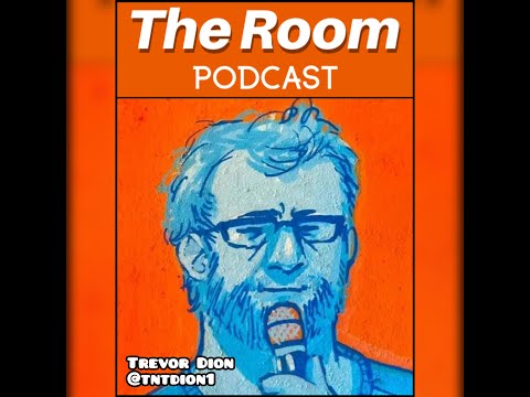 The Room Podcast - Tonight we get to know local comedian Trevor Dion