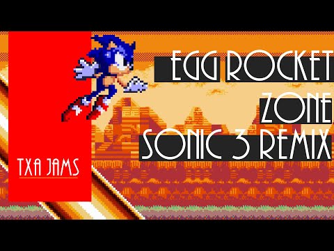 Egg Rocket Zone (Act 1) Sonic 3 Remix | TXA JAMS