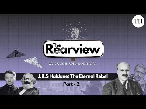 J. B. S. Haldane: The Eternal Rebel - Part 2 | The Rearview podcast