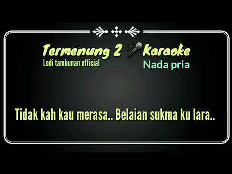 Karaoke Termenung2@Lodi tambunan official