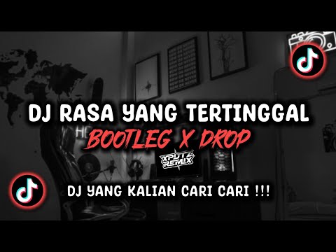 DJ RASA YANG TERTINGGAL (BOOTLEG) X DROP SOUND 𝐨𝐧𝐞𝐨𝐧𝐥𝖊𝖊🌊 VIRAL TIK TOK TERBARU 2024 !!!