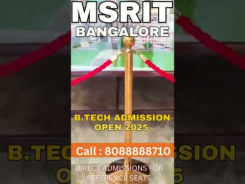 MSRIT Admission 2025 | MS Ramaiah Institute of technology,Banglore📍 #msrit #campuslife #banglore