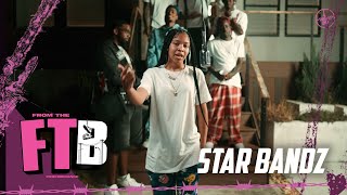 Star Bandz - Bigger Better Badder | From The Block Performance 🎙