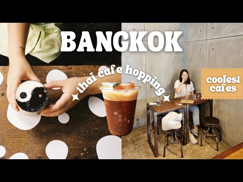 Bangkok Vlog 🇹🇭 Best Cafes in BKK + Cafe Hopping + Coffee Haul (2022)