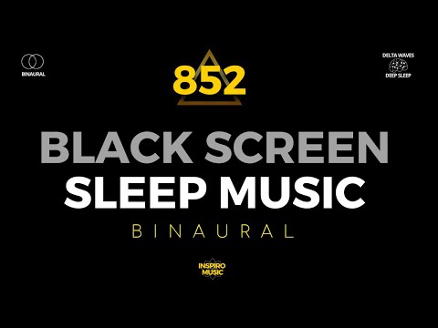 BLACK SCREEN SLEEP MUSIC | 852 hz | Heal EMOTIONAL Pain