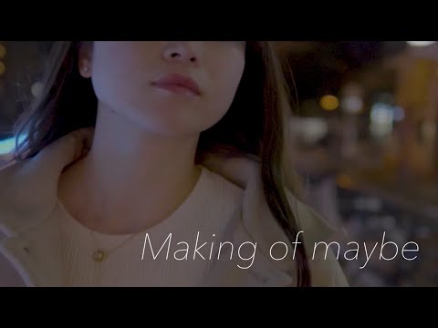 maybe - General Goods 【メイキング】