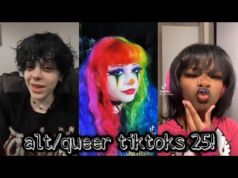 alt/queer tiktoks 25!