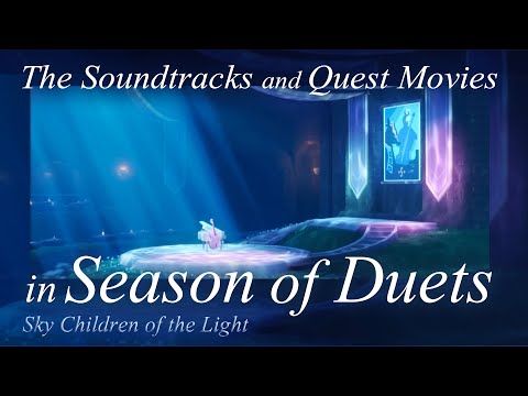 The Soundtracks and Quest Movies in Season of Duets /Sky COTL