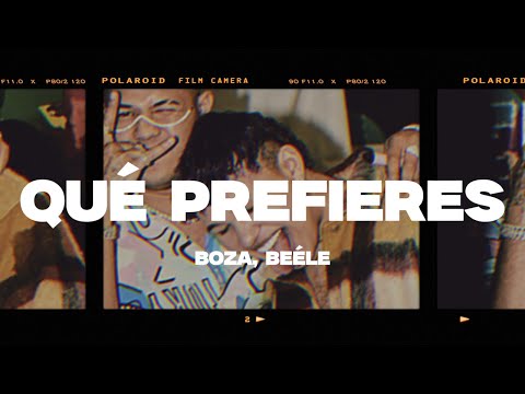 Boza, Beéle - Qué Prefieres (Letra/Lyrics)