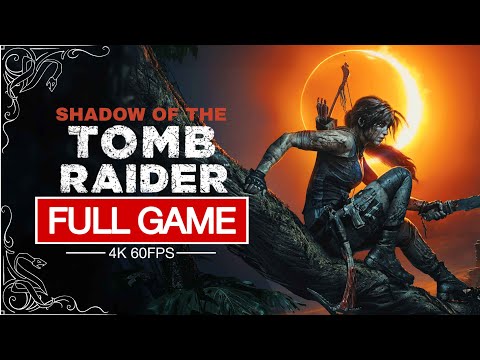 Shadow of the Tomb Raider Full Game Walkthrough - No Commentary (4K 60 FPS)