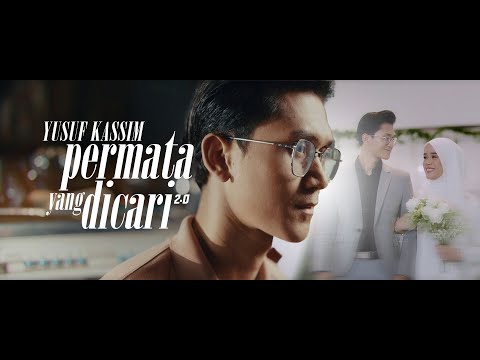 YUSUF KASSIM • Permata Yang Dicari 2.0 (Official Music Video)