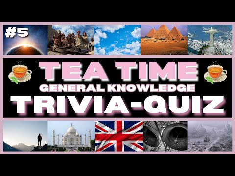 Teatime Teaser - General Knowledge Trivia/Quiz No5 - 11 Questions & Answers - Quiz/Trivia